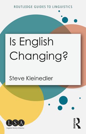 [Routledge Guides to Linguistics 01] • Is English Changing?